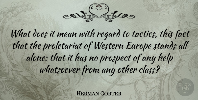 Herman Gorter Quote About Mean, Europe, Class: What Does It Mean With...