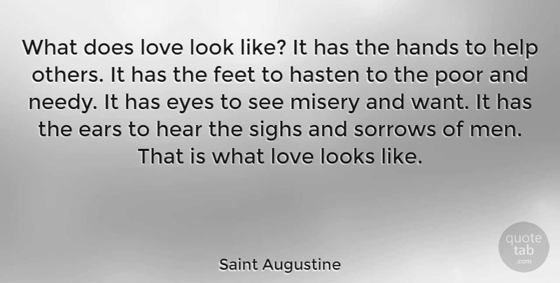 Saint Augustine Quote About Love, Life, Sympathy: What Does Love Look Like...