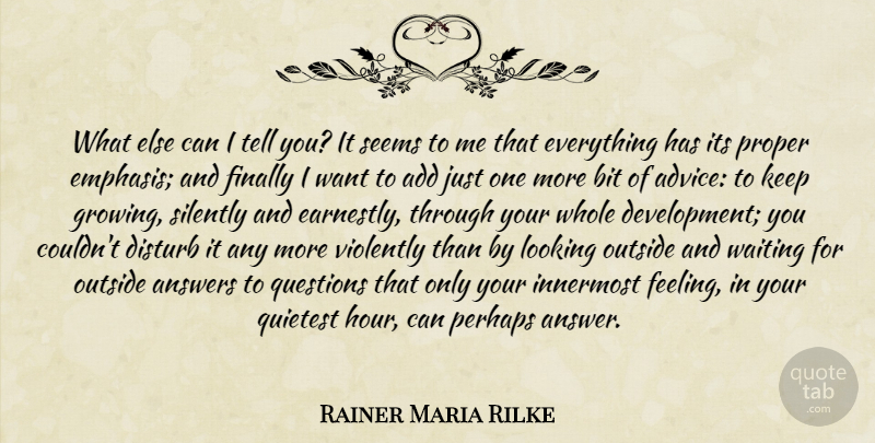 Rainer Maria Rilke Quote About Waiting, Advice, Feelings: What Else Can I Tell...