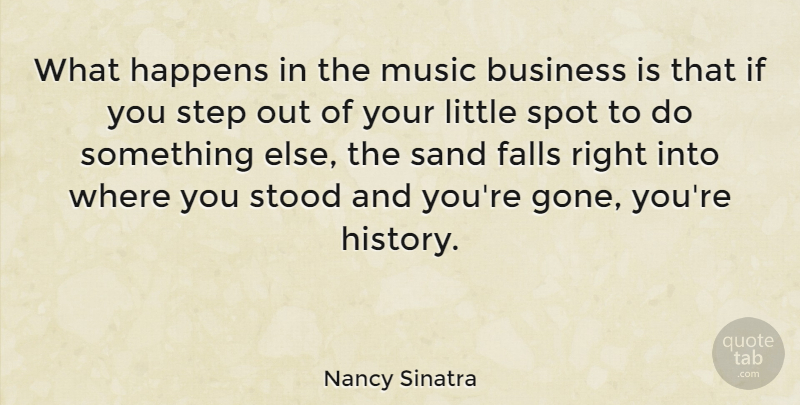 Nancy Sinatra Quote About Fall, Littles, Steps: What Happens In The Music...