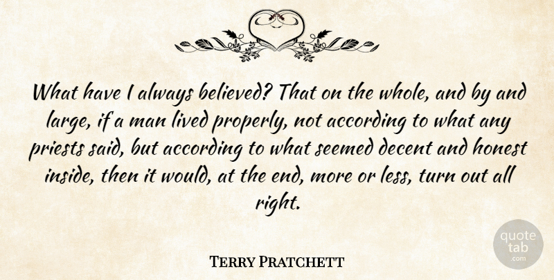 Terry Pratchett Quote About Men, Honest, Priests: What Have I Always Believed...