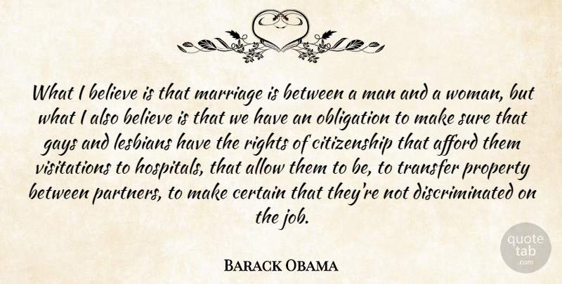 Barack Obama Quote About Afford, Allow, Believe, Certain, Citizenship: What I Believe Is That...
