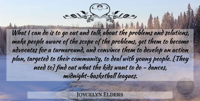 Joycelyn Elders Quote About Basketball, Kids, People: What I Can Do Is...