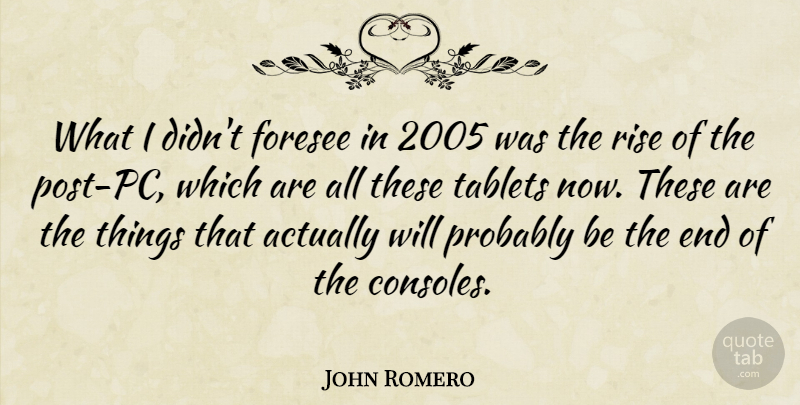 John Romero Quote About Tablets, Ends, Console: What I Didnt Foresee In...