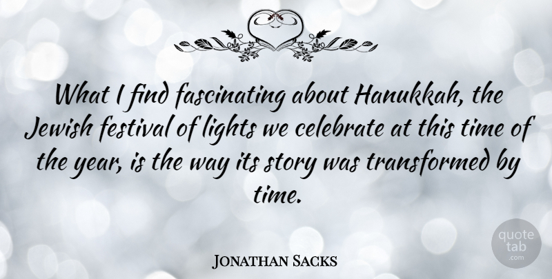 Jonathan Sacks Quote About Festival, Lights, Time: What I Find Fascinating About...