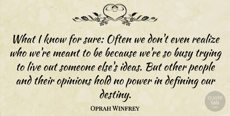 Oprah Winfrey Quote About Destiny, Ideas, People: What I Know For Sure...
