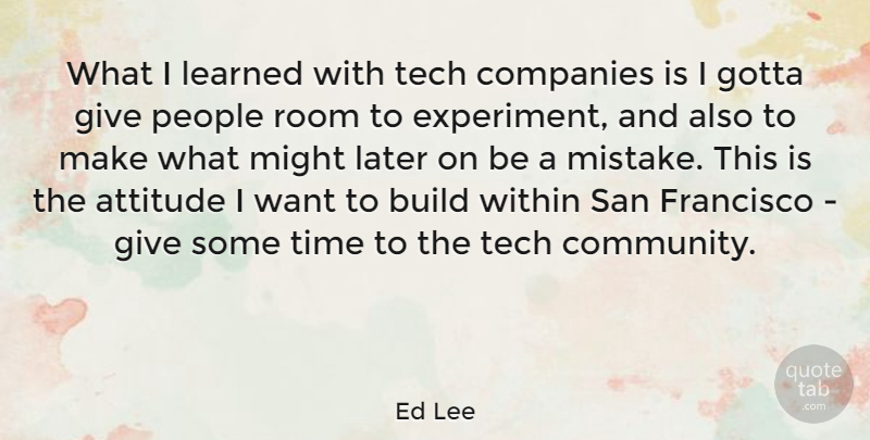Ed Lee Quote About Attitude, Mistake, San Francisco: What I Learned With Tech...