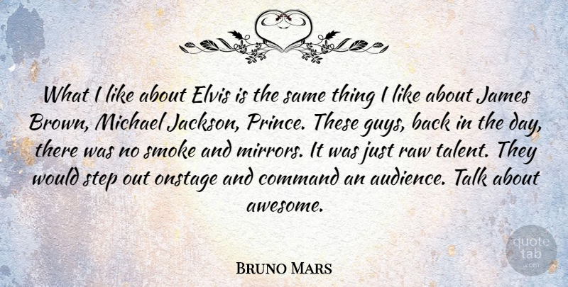 Bruno Mars Quote About Mirrors, Guy, Raw Talent: What I Like About Elvis...