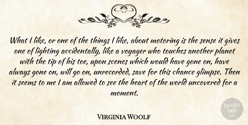 Virginia Woolf Quote About Heart, Giving, Gone: What I Like Or One...