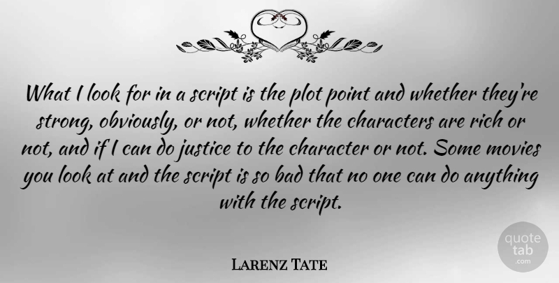 Larenz Tate Quote About Bad, Characters, Movies, Plot, Point: What I Look For In...