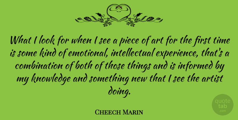 Cheech Marin Quote About Art, Emotional, Intellectual: What I Look For When...