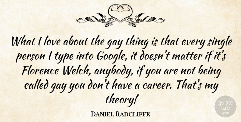 Daniel Radcliffe Quote About Gay, Careers, Google: What I Love About The...