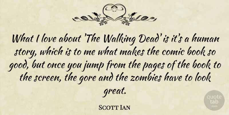 Scott Ian Quote About Book, Walking Dead, Zombie: What I Love About The...