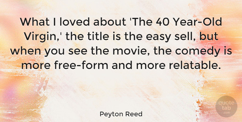 Peyton Reed Quote About Title: What I Loved About The...