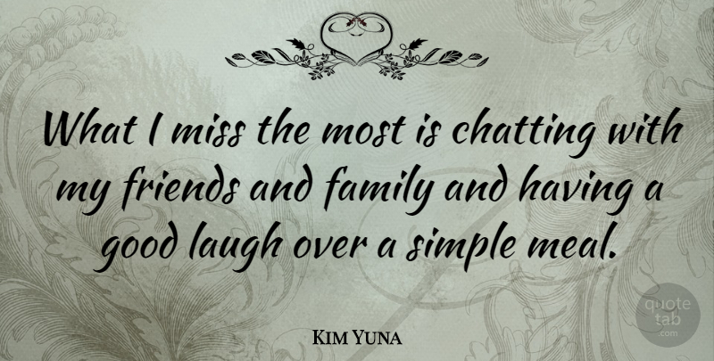 Kim Yuna Quote About Chatting, Family, Good, Laugh, Miss: What I Miss The Most...