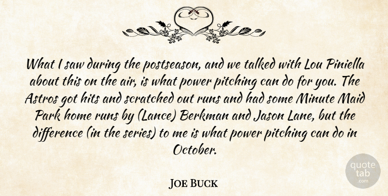 Joe Buck Quote About Difference, Hits, Home, Jason, Maid: What I Saw During The...