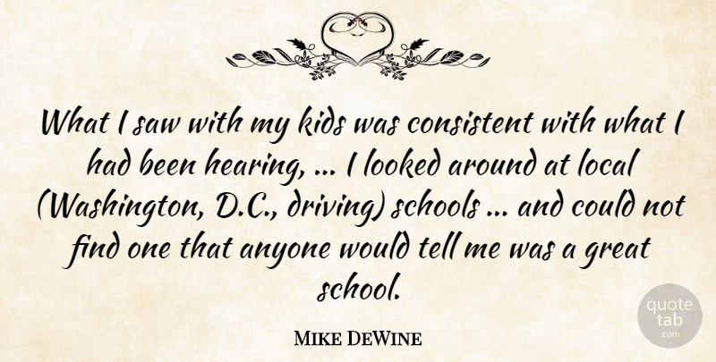 Mike DeWine Quote About Anyone, Consistent, Great, Kids, Local: What I Saw With My...