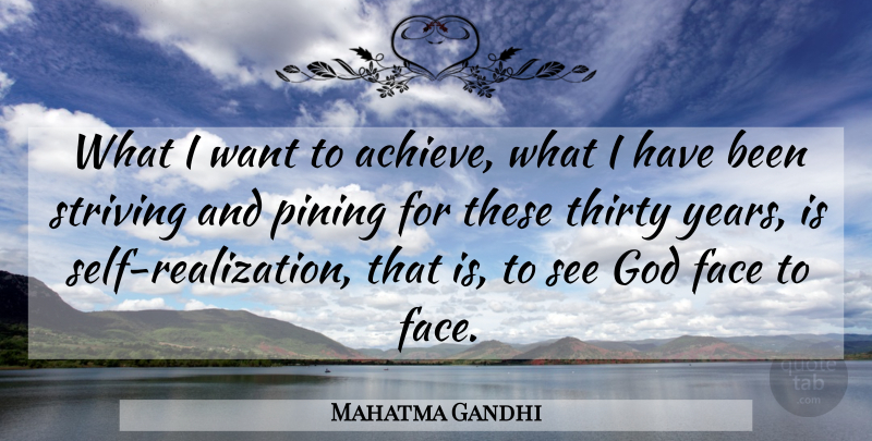 Mahatma Gandhi Quote About God, Self, Years: What I Want To Achieve...