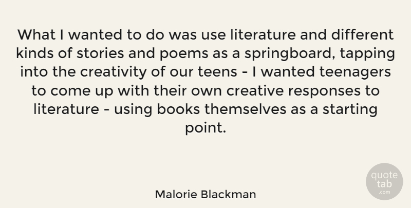 Malorie Blackman Quote About Books, Creative, Kinds, Poems, Responses: What I Wanted To Do...