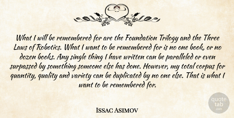 Isaac Asimov Quote About Book, Writing, Law: What I Will Be Remembered...