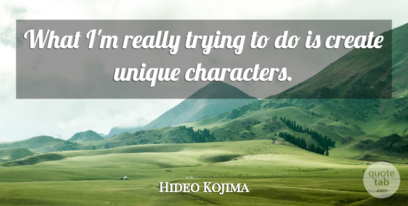 Hideo Kojima Quote About Trying: What Im Really Trying To...