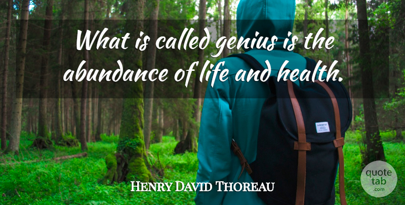 Henry David Thoreau Quote About Inspirational, Life, Health: What Is Called Genius Is...
