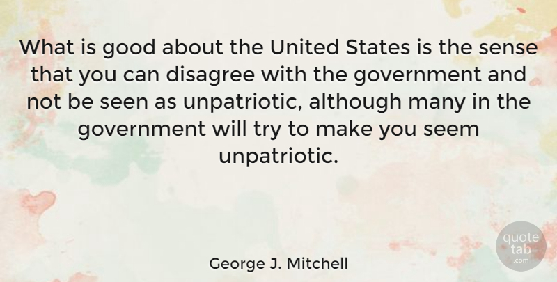 George J. Mitchell Quote About Although, Good, Government, Seem, Seen: What Is Good About The...