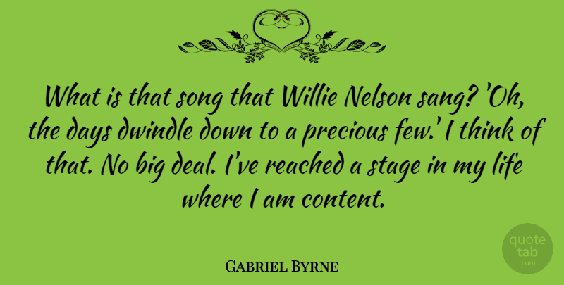 Gabriel Byrne Quote About Song, Thinking, Think Big: What Is That Song That...