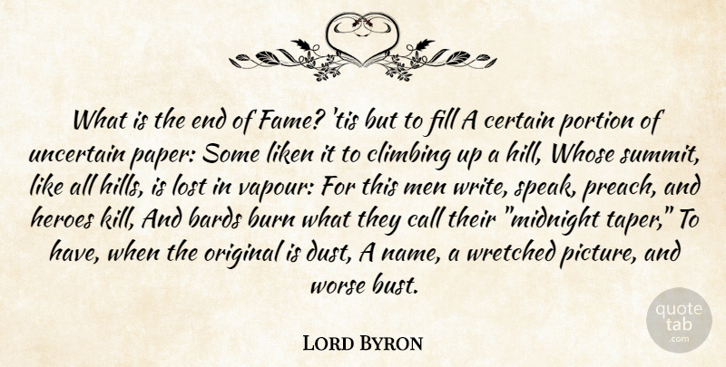 Lord Byron Quote About Hero, Writing, Men: What Is The End Of...