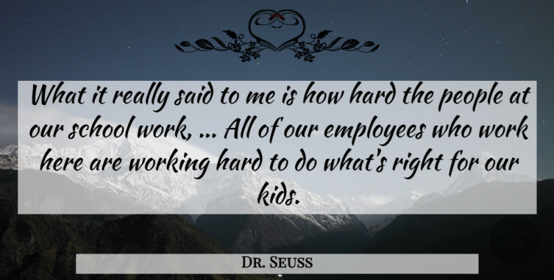 Dr. Seuss Quote About Employees, Hard, People, School, Work: What It Really Said To...