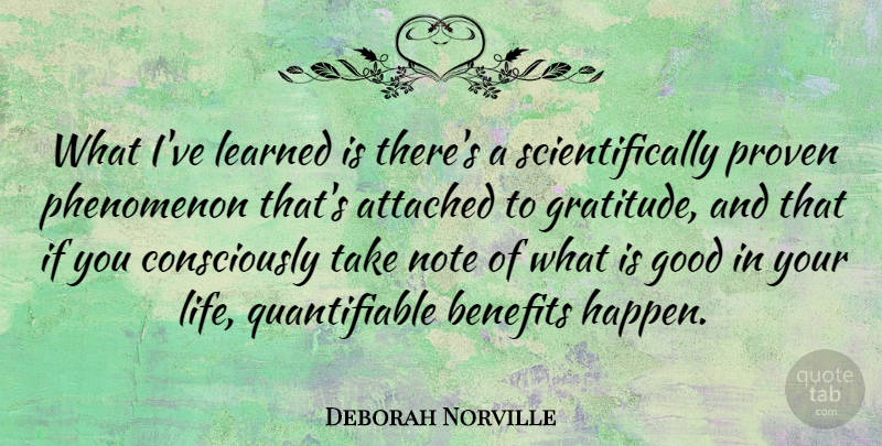 Deborah Norville Quote About Gratitude, Grateful, Benefits: What Ive Learned Is Theres...