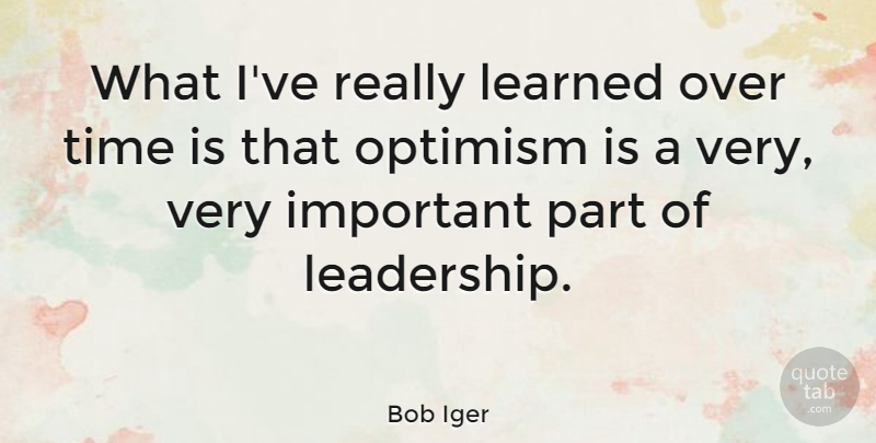 Bob Iger Quote About Optimism, Important: What Ive Really Learned Over...