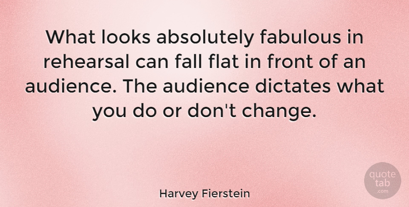 Harvey Fierstein Quote About Fall, Looks, Rehearsal: What Looks Absolutely Fabulous In...