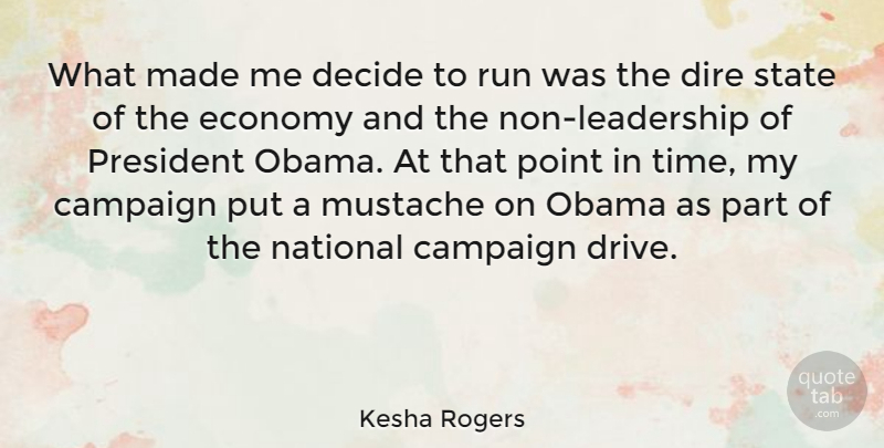 Kesha Rogers Quote About Running, Mustache, President: What Made Me Decide To...