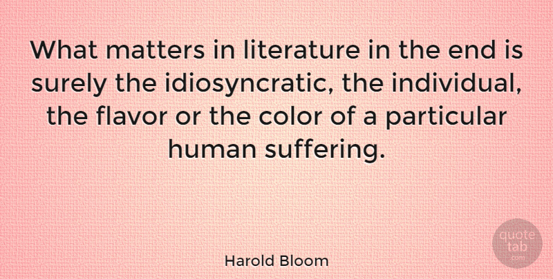 Harold Bloom Quote About What Matters, Color, Hygiene: What Matters In Literature In...