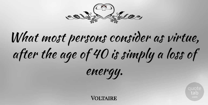 Voltaire Quote About Birthday, Loss, Aggravation: What Most Persons Consider As...