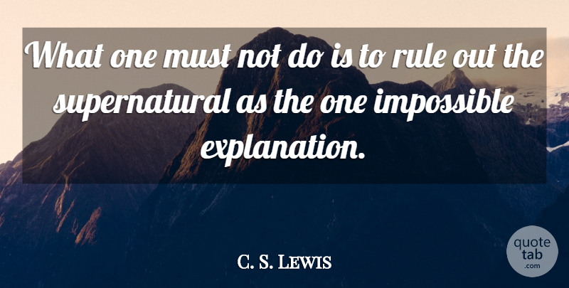 C. S. Lewis Quote About Impossible, Explanation: What One Must Not Do...