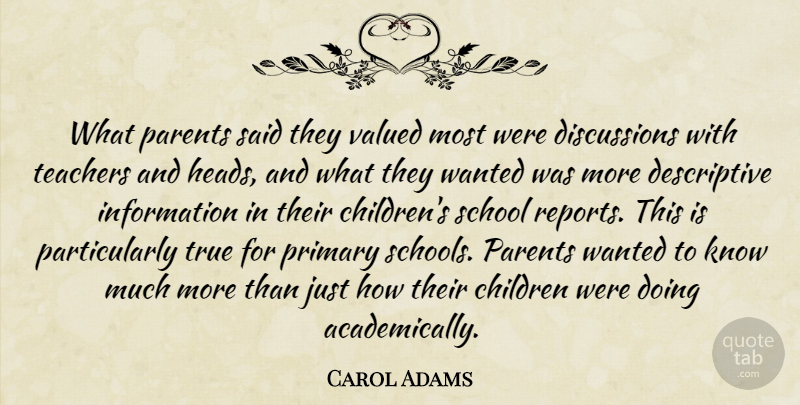 Carol Adams Quote About Children, Information, Parents, Primary, School: What Parents Said They Valued...