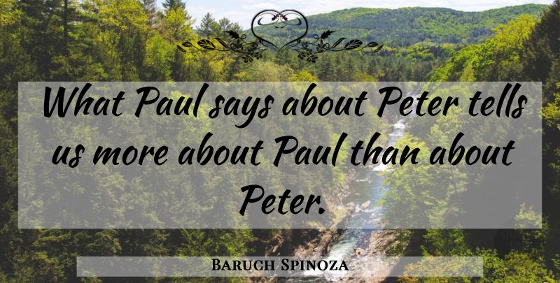 Baruch Spinoza Quote About Silence, Peter: What Paul Says About Peter...