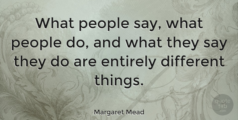 Margaret Mead Quote About Life, Commitment, Confusion: What People Say What People...