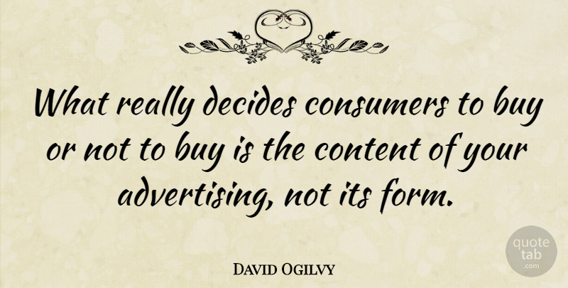 David Ogilvy Quote About Business, Insightful, Marketing: What Really Decides Consumers To...