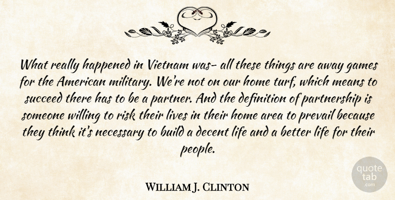 William J. Clinton Quote About Military, Mean, Home: What Really Happened In Vietnam...