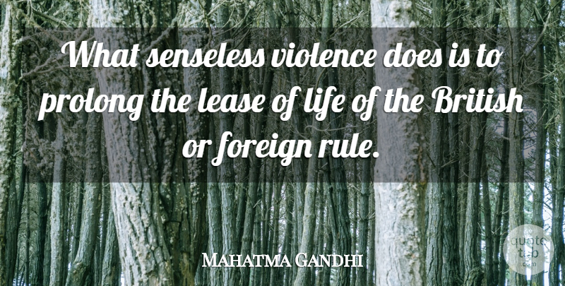 Mahatma Gandhi Quote About Doe, Violence, Language: What Senseless Violence Does Is...