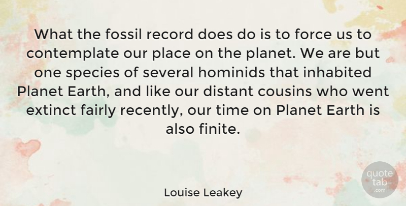 Louise Leakey Quote About Distant, Extinct, Fairly, Force, Fossil: What The Fossil Record Does...
