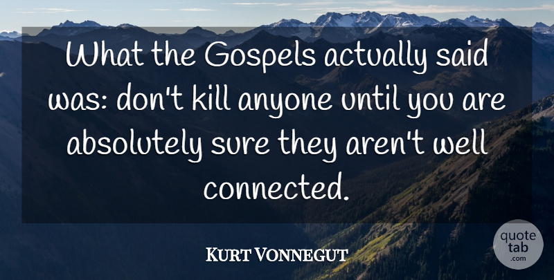 Kurt Vonnegut Quote About Religion, Said, Wells: What The Gospels Actually Said...