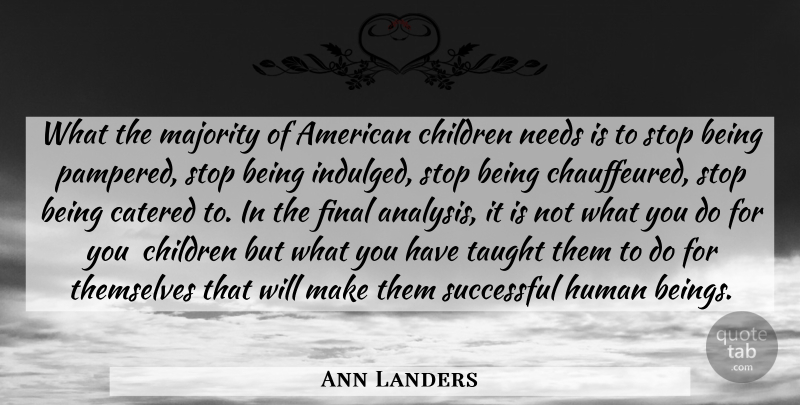 Ann Landers Quote About Children, Successful, Finals: What The Majority Of American...