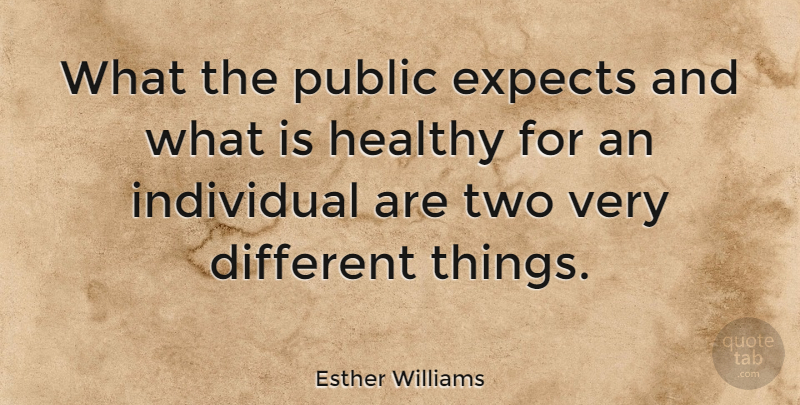 Esther Williams Quote About Health, Two, Different: What The Public Expects And...