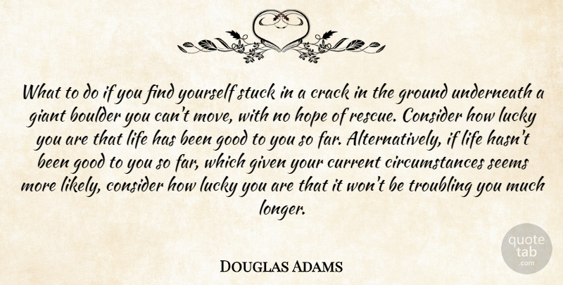 Douglas Adams Quote About Moving, Challenges, Finding Yourself: What To Do If You...