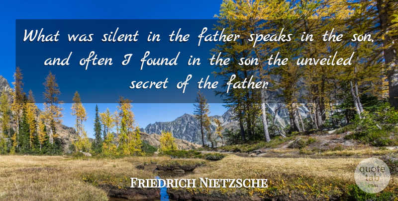 Friedrich Nietzsche Quote About Fathers Day, Son, Daddy: What Was Silent In The...