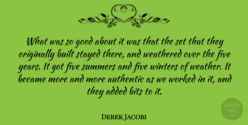 Derek Jacobi Quote About Summer, Winter, Years: What Was So Good About...